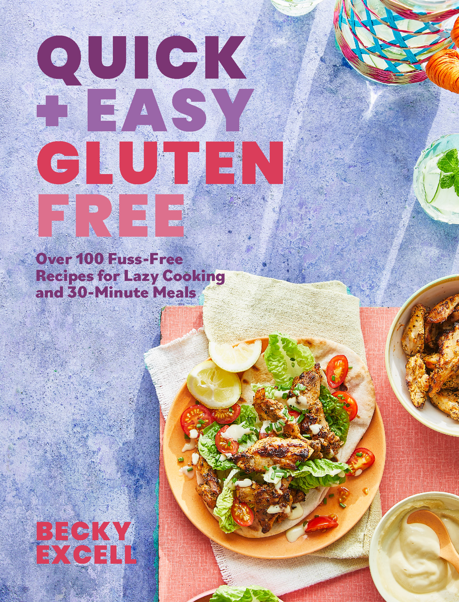 Cover of Quick & Easy Gluten Free by Becky Excell featuring a gluten-free pita on an orange plate on a pink table.